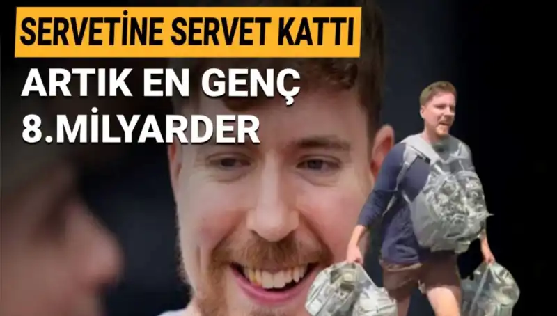 Youtuber MrBeast, 1 Milyar Dolarla En Genç Milyarder Unvanını Kazandı!