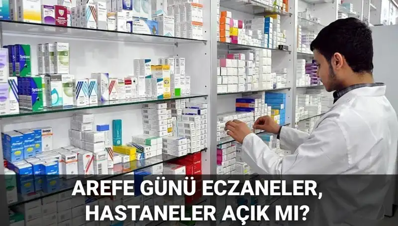 Arefe Günü Sağlık Hizmetleri: Eczane, Sağlık Ocağı ve Hastaneler Açık mı Kapalı mı?