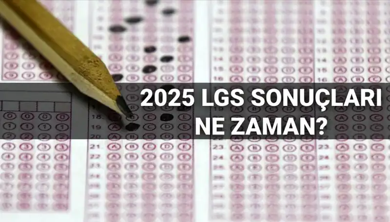 LGS Sonuçları Ne Zaman Açıklanacak? MEB'den Kritik Tarih Geldi!