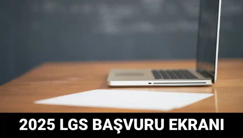 2025 LGS Başvuruları Başladı: e-Okul Üzerinden Kolay Başvuru İmkanları