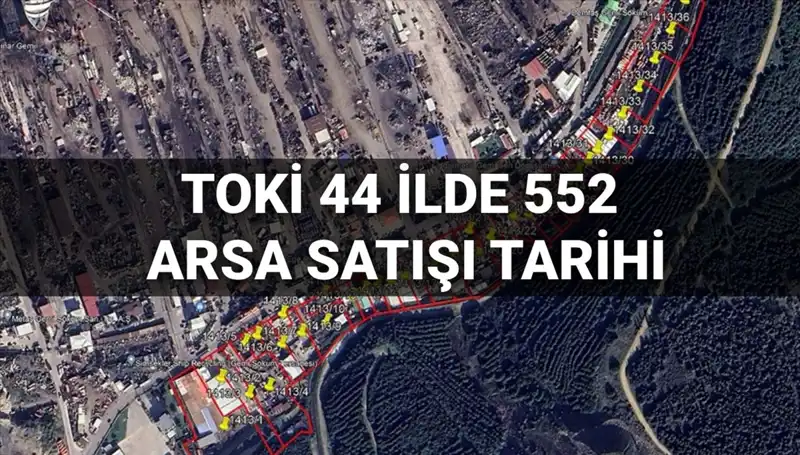 TOKİ İle 44 İlde Arsa Satışı: Açık Artırma Tarihleri ve İmar Bilgileri