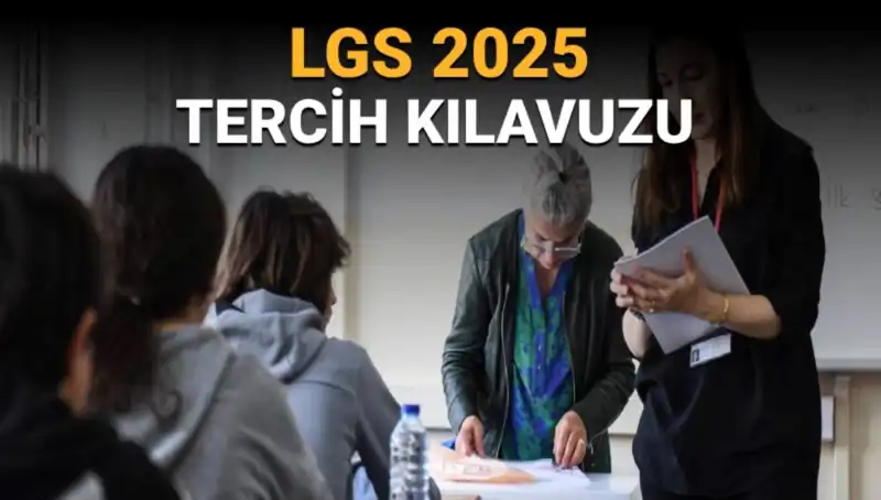 LGS 2025 Tercih Kılavuzu Yayınlandı: İşte Göz Ardı Edilmemesi Gereken Tarihler