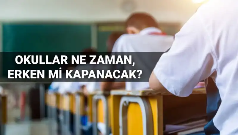 Okullar Ne Zaman Kapanacak? 2024-2025 Eğitim Yılı Detayları!